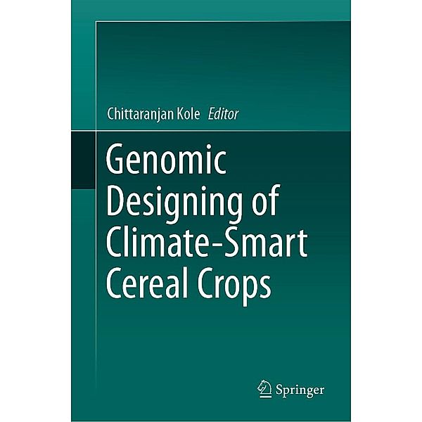 Genomic Designing of Climate-Smart Cereal Crops