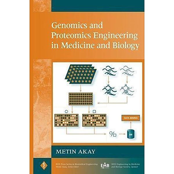 Genomics and Proteomics Engineering in Medicine and Biology / IEEE Press Series on Biomedical Engineering