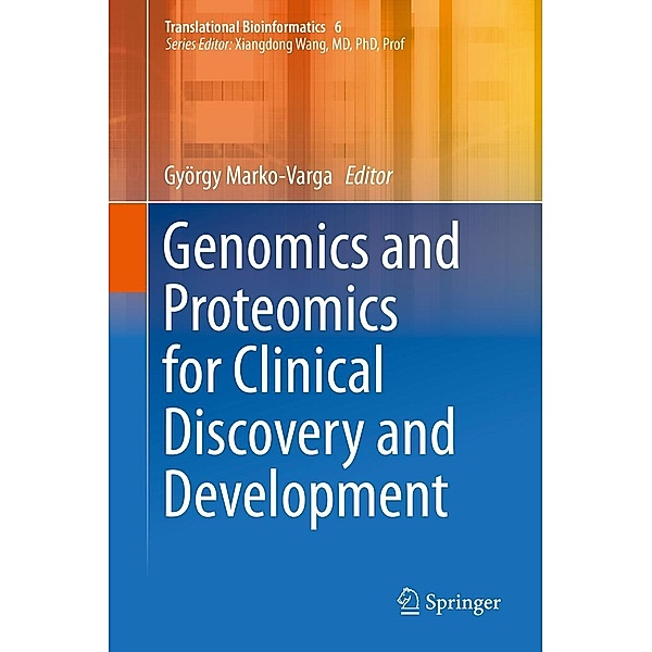Genomics and Proteomics for Clinical Discovery and Development / Translational Bioinformatics Bd.6