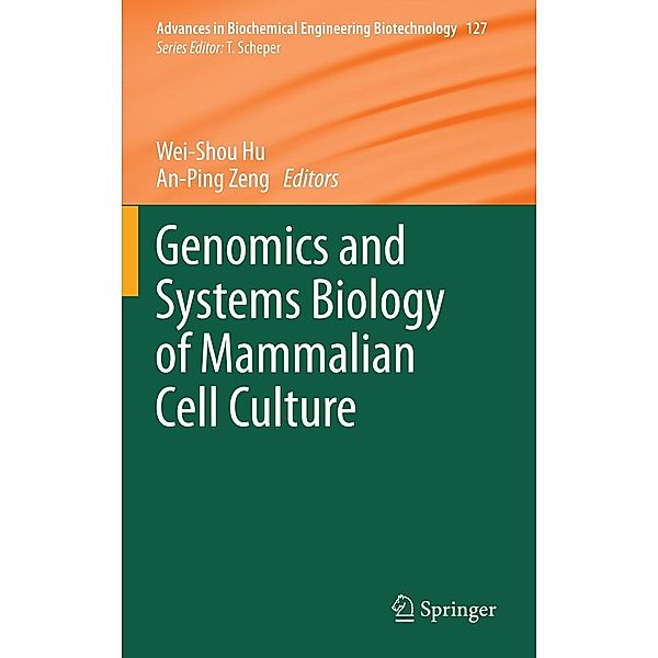 Genomics and Systems Biology of Mammalian Cell Culture / Advances in Biochemical Engineering/Biotechnology Bd.127