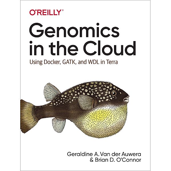 Genomics in the Cloud, Geraldine A. van der Auwera