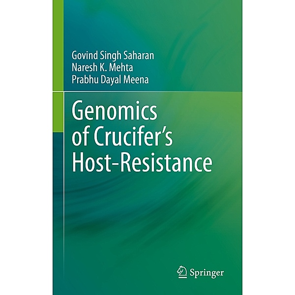 Genomics of Crucifer's Host-Resistance, Govind Singh Saharan, Naresh K. Mehta, Prabhu Dayal Meena