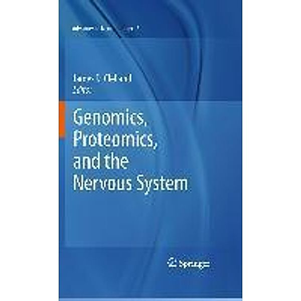 Genomics, Proteomics, and the Nervous System / Advances in Neurobiology Bd.2