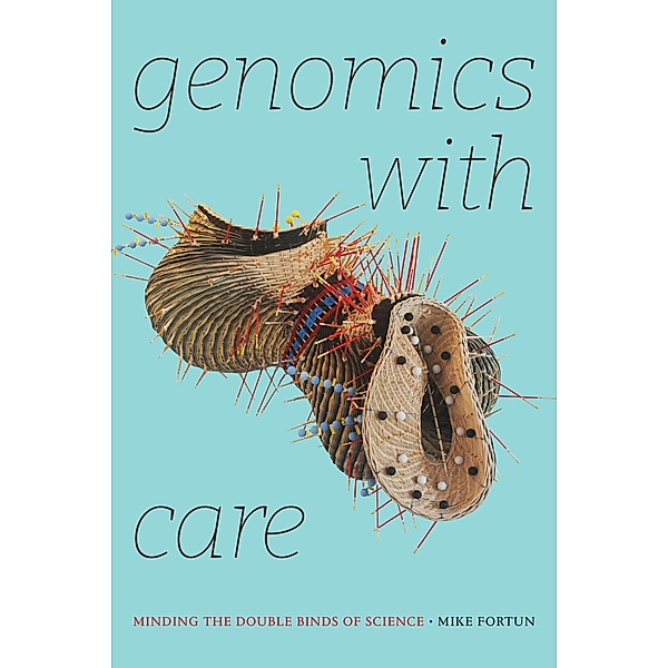Genomics with Care, Fortun Mike Fortun