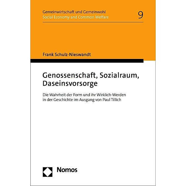 Genossenschaft, Sozialraum, Daseinsvorsorge / Gemeinwirtschaft und Gemeinwohl I Social Economy and Common Welfare Bd.9, Frank Schulz-Nieswandt