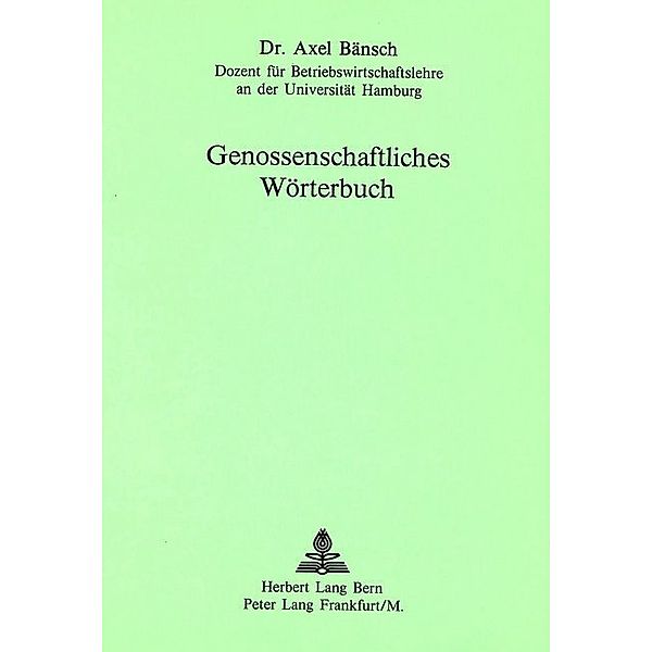 Genossenschaftliches Wörterbuch, Axel Bänsch