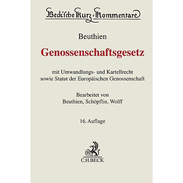 Genossenschaftsgesetz (GenG), Kommentar, Volker Beuthien, Martin Schöpflin, Reinmar Wolff