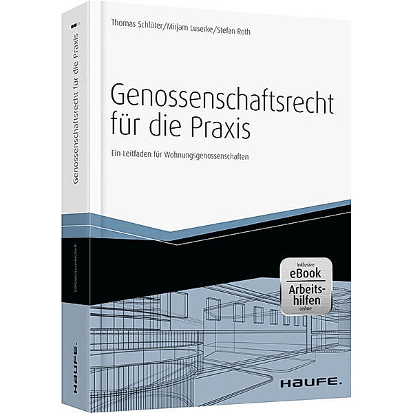 Genossenschaftsrecht für die Praxis - inkl. Arbeitshilfen online, Thomas Schlüter, Mirjam Luserke, Stefan Roth