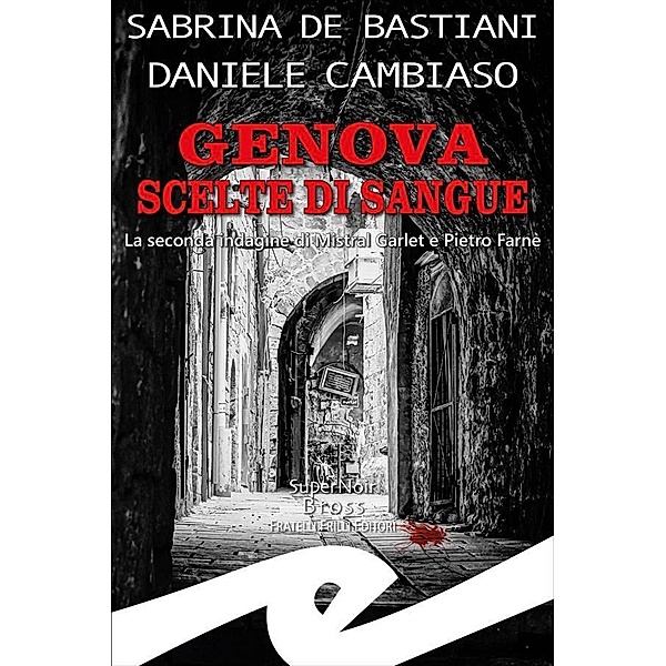 Genova scelte di sangue, Daniele Cambiaso, Sabrina de Bastiani