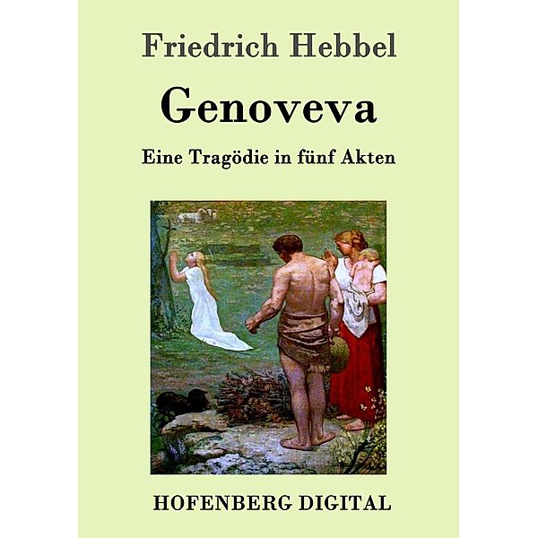 Genoveva, Friedrich Hebbel