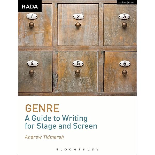 Genre: A Guide to Writing for Stage and Screen / RADA Guides, Andrew Tidmarsh