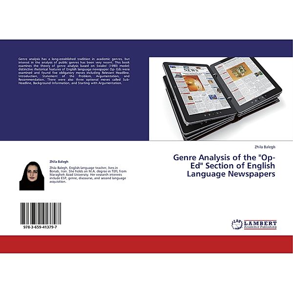 Genre Analysis of the Op- Ed Section of English Language Newspapers, Zhila Balegh