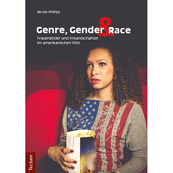 Genre, Gender und Race: Frauenbilder und Freundschaften im amerikanischen Film, Nicole Phillips