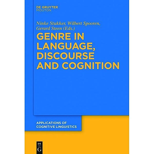 Genre in Language, Discourse and Cognition / Applications of Cognitive Linguistics [ACL] Bd.33