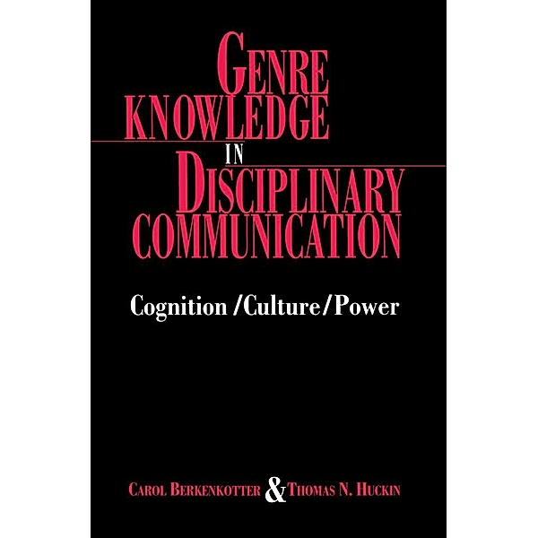 Genre Knowledge in Disciplinary Communication, Carol Berkenkotter, Thomas N. Huckin