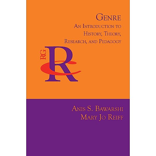 Genre / Reference Guides to Rhetoric and Composition, Anis S. Bawarshi, Mary Jo Reiff