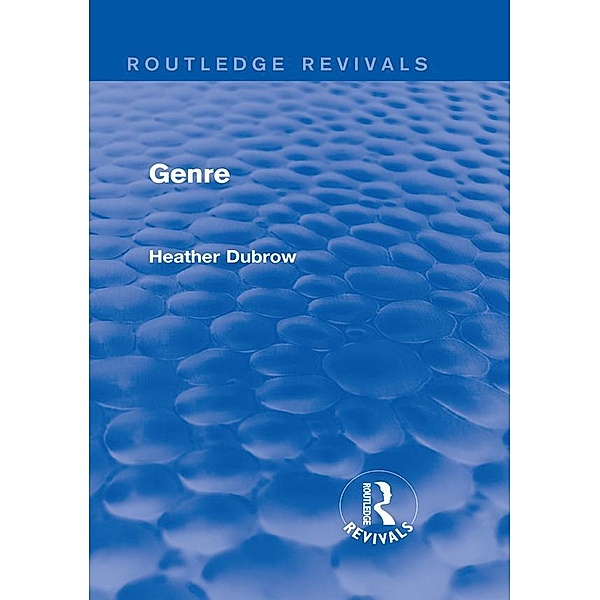 Genre (Routledge Revivals) / Routledge Revivals, Heather Dubrow