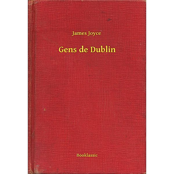 Gens de Dublin, James Joyce