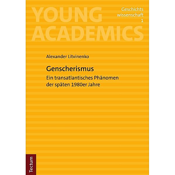 Genscherismus / Young Academics: Geschichtswissenschaft Bd.1, Alexander Litvinenko