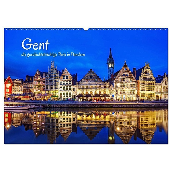 Gent - die geschichtsträchtige Perle in Flandern (Wandkalender 2024 DIN A2 quer), CALVENDO Monatskalender, Christian Müller