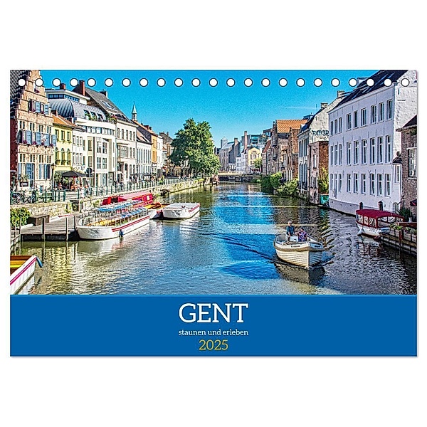 Gent - staunen und erleben (Tischkalender 2025 DIN A5 quer), CALVENDO Monatskalender, Calvendo, Thomas Bartruff
