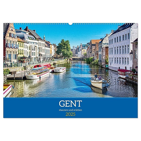 Gent - staunen und erleben (Wandkalender 2025 DIN A2 quer), CALVENDO Monatskalender, Calvendo, Thomas Bartruff