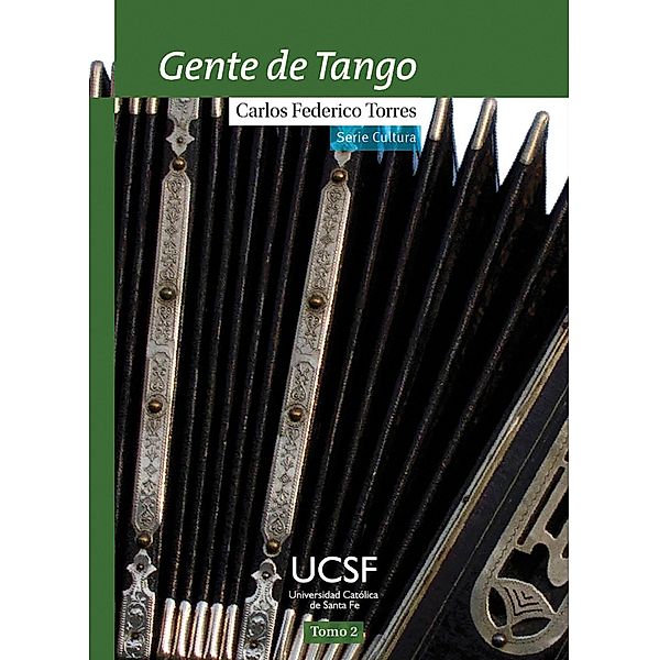 Gente de tango. Tomo 2 / Cultura Bd.2, Carlos Federico Torres