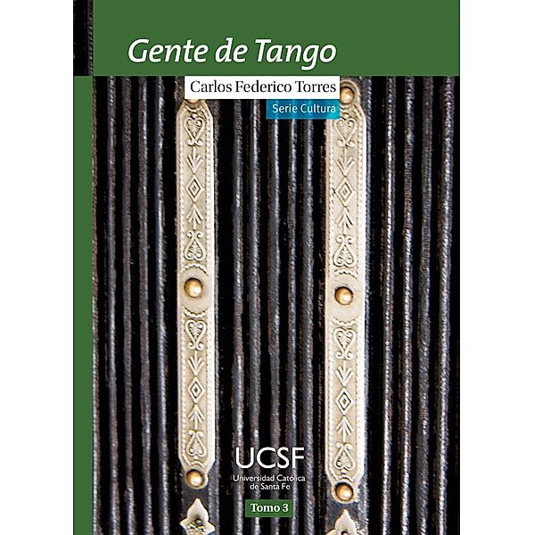 Gente de tango. Tomo 3 / Cultura Bd.3, Carlos Federico Torres