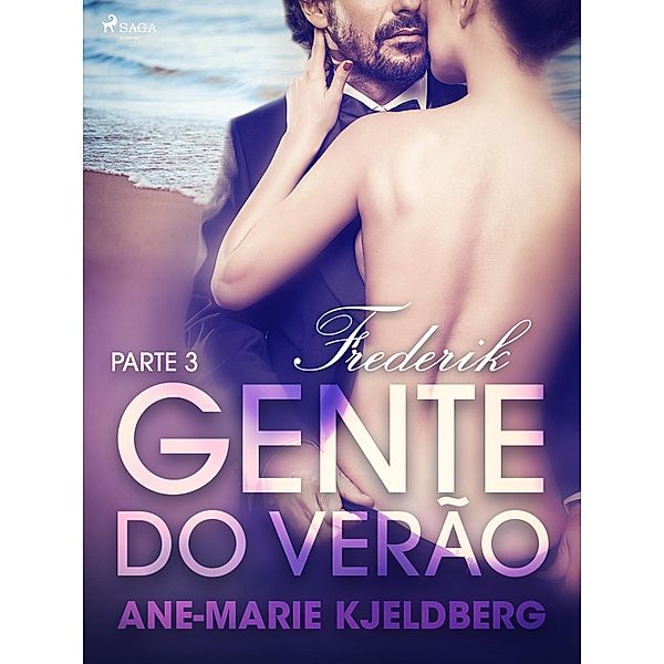 Gente do verão Parte 3: Frederik - Conto Erótico / LUST, Ane-Marie Kjeldberg