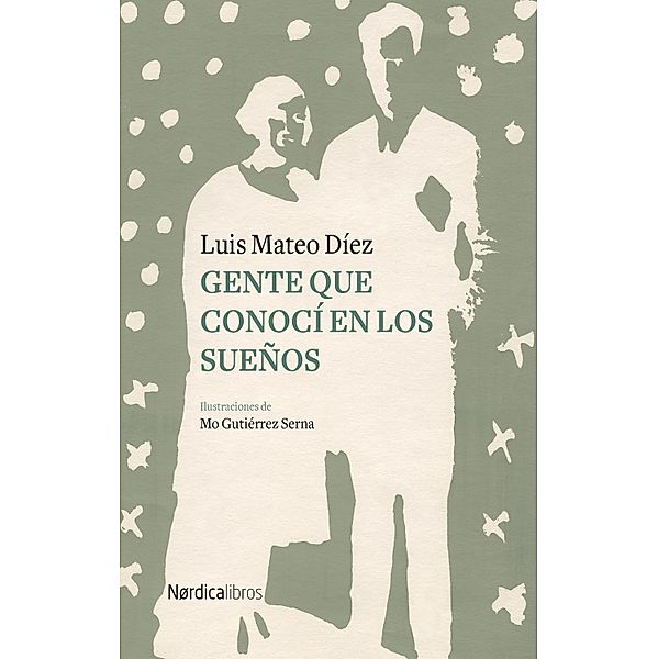 Gente que conocí en los sueños, Luis Mateo Díez