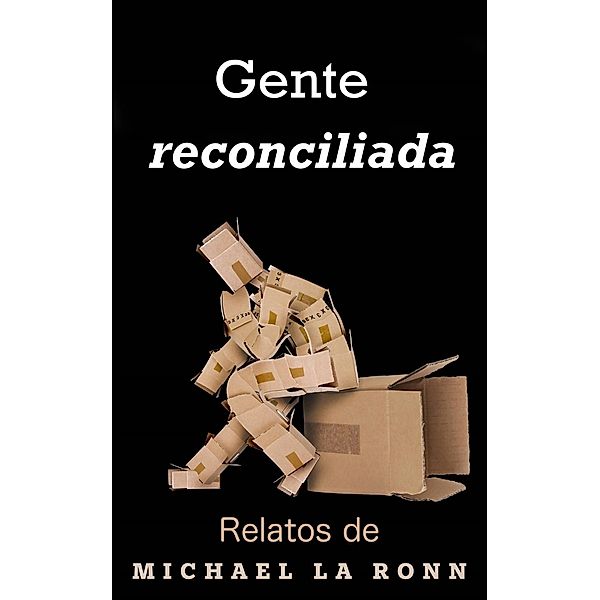 Gente reconciliada, Michael La Ronn