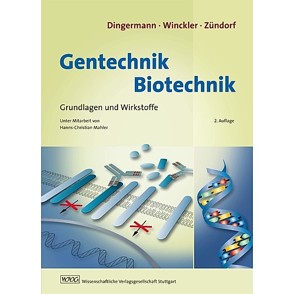 Gentechnik - Biotechnik, Theodor Dingermann, Ilse Zündorf, Thomas Winckler