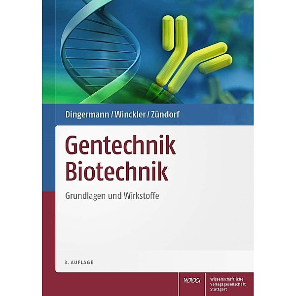 Gentechnik Biotechnik, Theodor Dingermann, Thomas Winckler, Ilse Zündorf