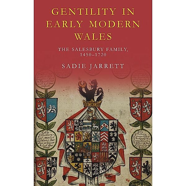 Gentility in Early Modern Wales / Studies in Welsh History, Sadie Jarrett