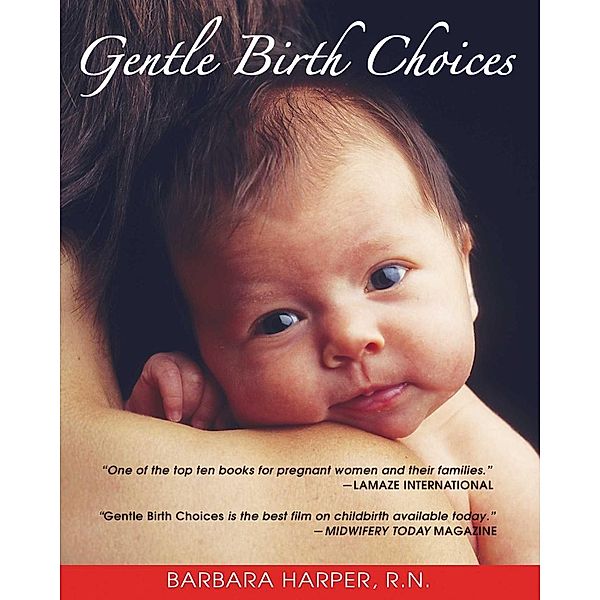 Gentle Birth Choices / Healing Arts, Barbara Harper