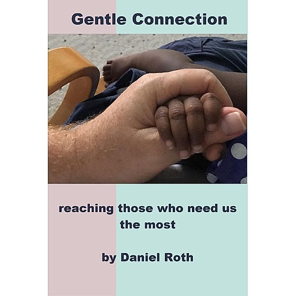 Gentle Connection, Daniel Roth