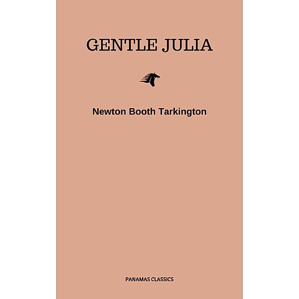 Gentle Julia, Newton Booth Tarkington