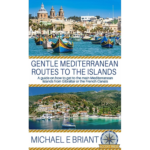 Gentle Mediterranean Routes to the Islands / Headline Accent, Michael Briant