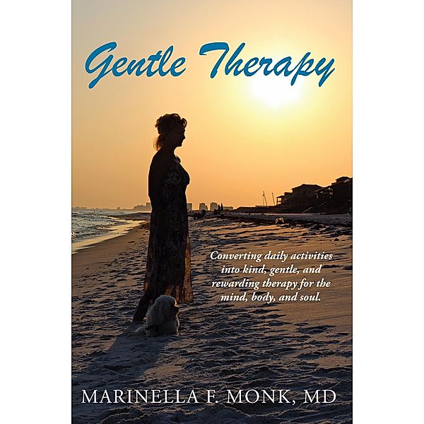 Gentle Therapy / Inspiring Voices, Marinella F. Monk