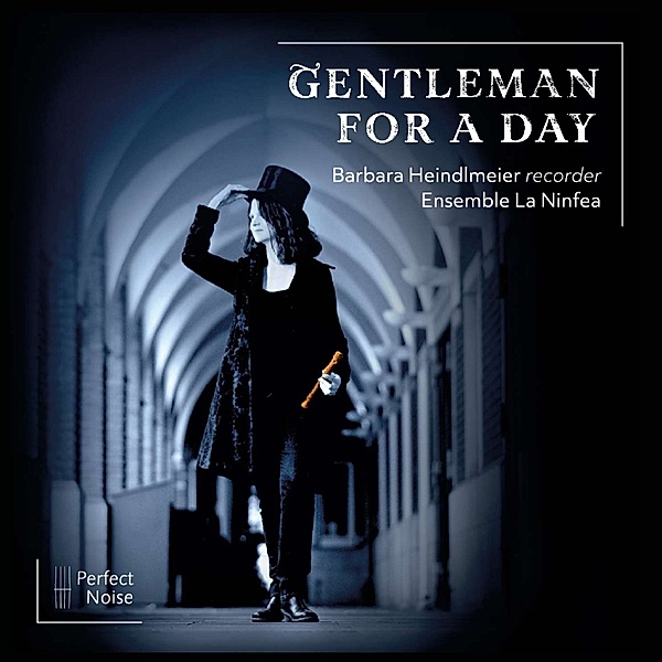 Gentleman For A Day, Barbara Heindlmeier & Ensemble La Ninfea