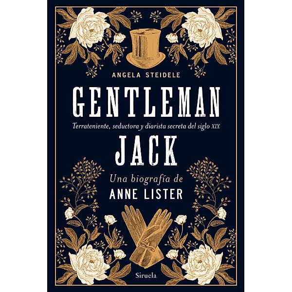 Gentleman Jack. Una biografía de Anne Lister / El Ojo del Tiempo Bd.124, Angela Steidele
