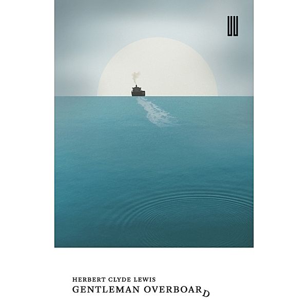 Gentleman Overboard, Herbert Clyde Lewis