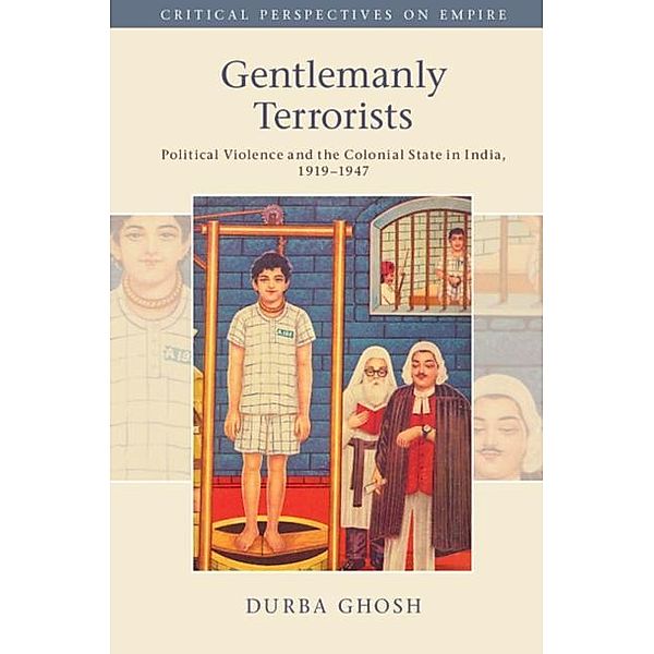 Gentlemanly Terrorists, Durba Ghosh