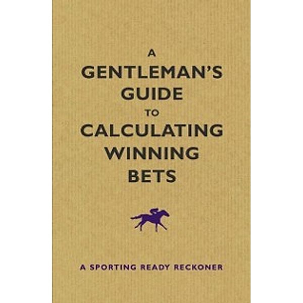 Gentleman's Guide to Calculating Winning Bets, Graham Sharpe