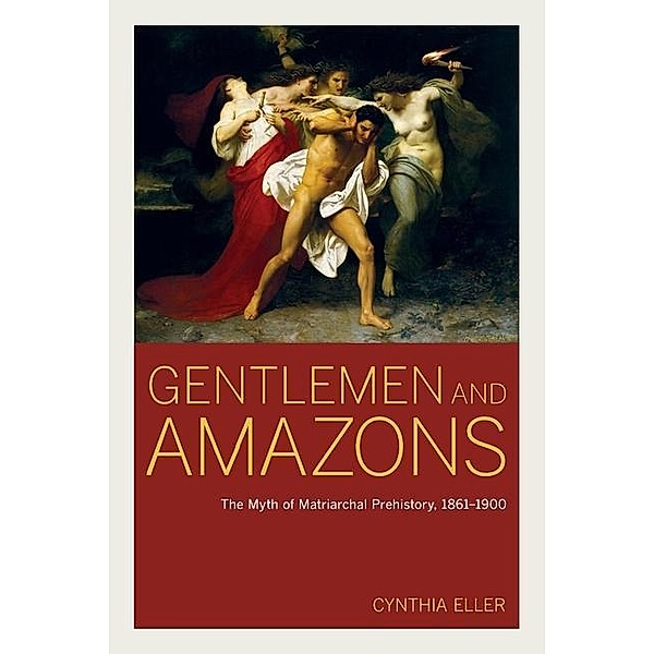 Gentlemen and Amazons, Cynthia Eller