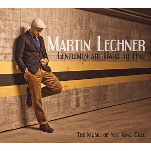 Gentlemen Are Hard To Find, Martin Lechner