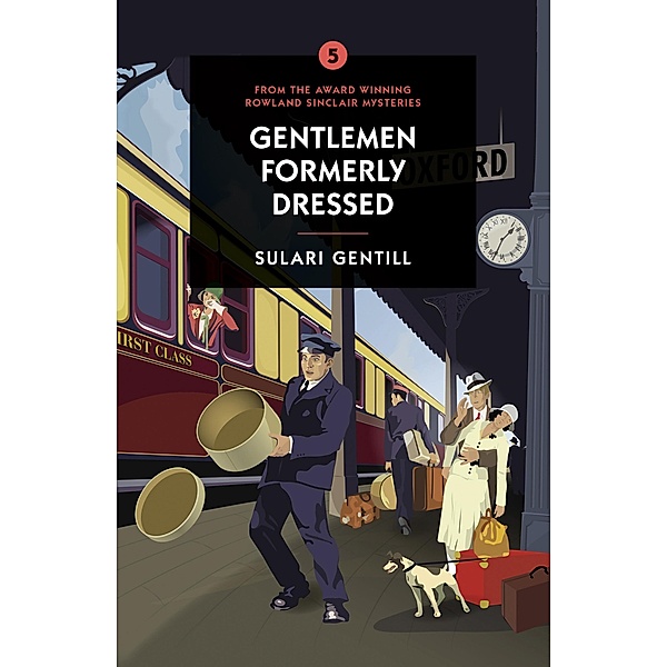 Gentlemen Formerly Dressed / A Rowland Sinclair Mystery Bd.5, Sulari Gentill