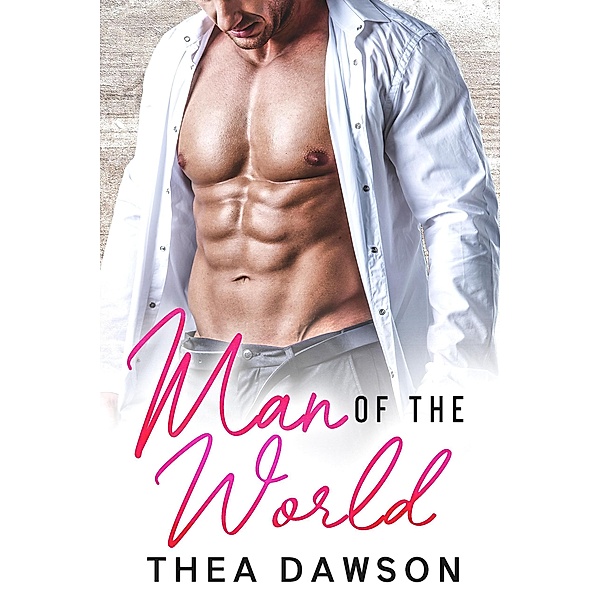 Gentlemen, Inc.: Man of the World (Gentlemen, Inc., #2), Thea Dawson