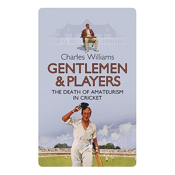 Gentlemen & Players, Charles Williams