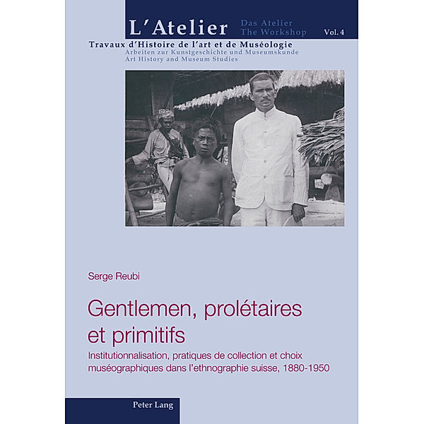 Gentlemen, prolétaires et primitifs, Serge Reubi